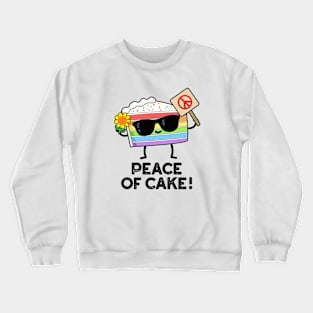 Peace Of Cake Cute Food Pun Crewneck Sweatshirt